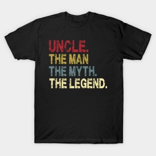 Uncle - The Man - The Myth - The Legend Father's Day Gift Papa T-Shirt